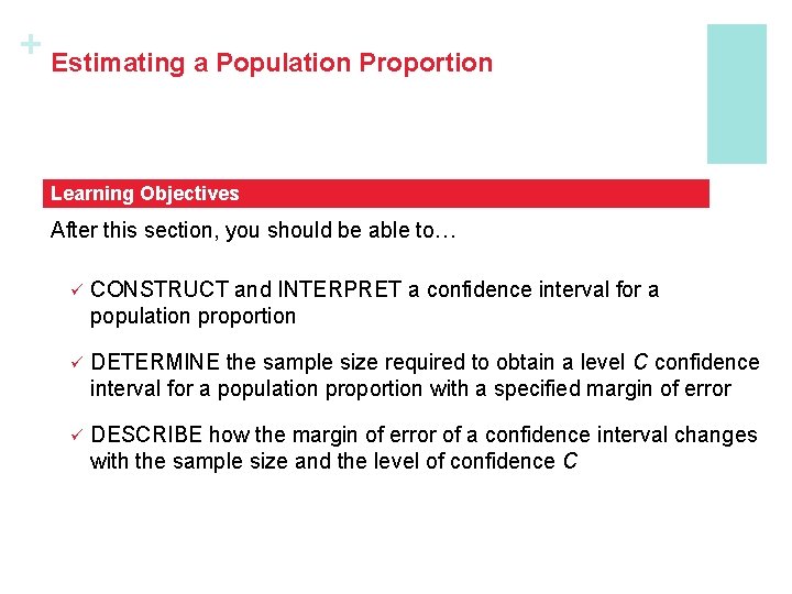 + Estimating a Population Proportion Learning Objectives After this section, you should be able