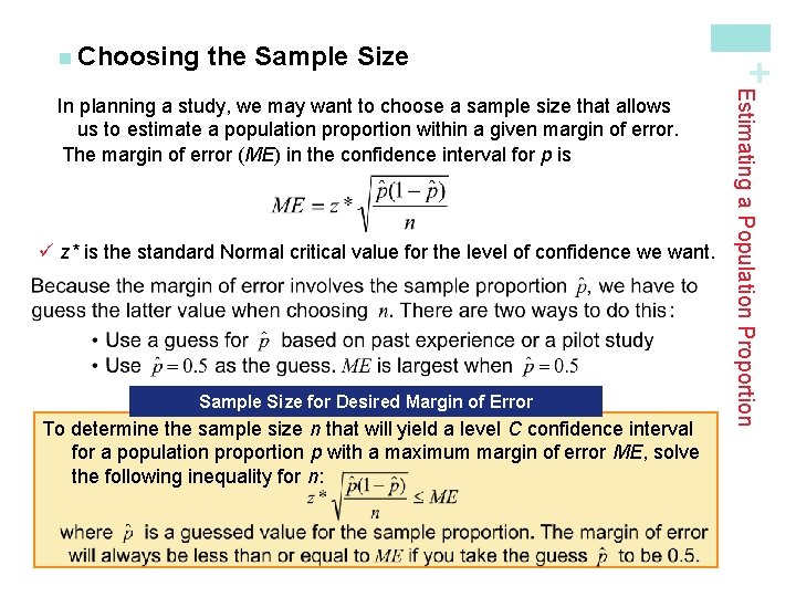 the Sample Size ü z* is the standard Normal critical value for the level