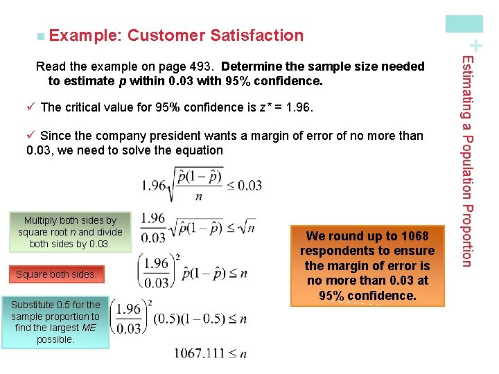 Customer Satisfaction ü The critical value for 95% confidence is z* = 1. 96.