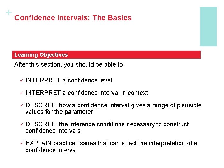 + Confidence Intervals: The Basics Learning Objectives After this section, you should be able