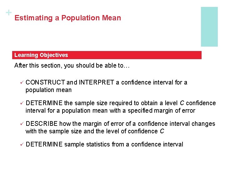 + Estimating a Population Mean Learning Objectives After this section, you should be able