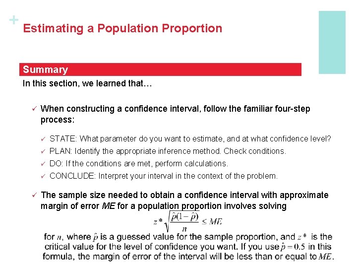 + Estimating a Population Proportion Summary In this section, we learned that… ü ü