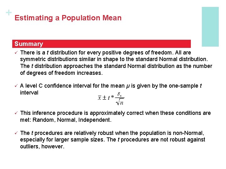 + Estimating a Population Mean Summary ü There is a t distribution for every