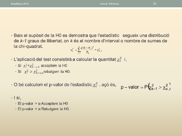 Estadística (GITI) • Tema 9. Inferéncia 52 