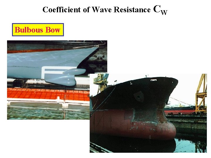 Coefficient of Wave Resistance CW Bulbous Bow 