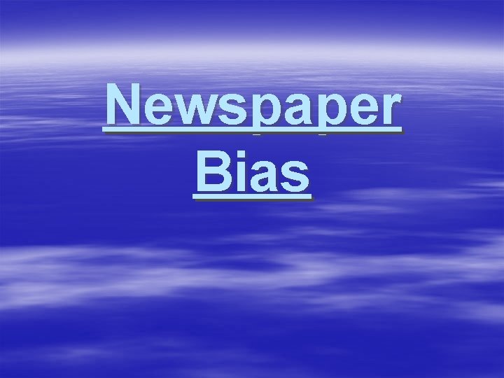 Newspaper Bias 