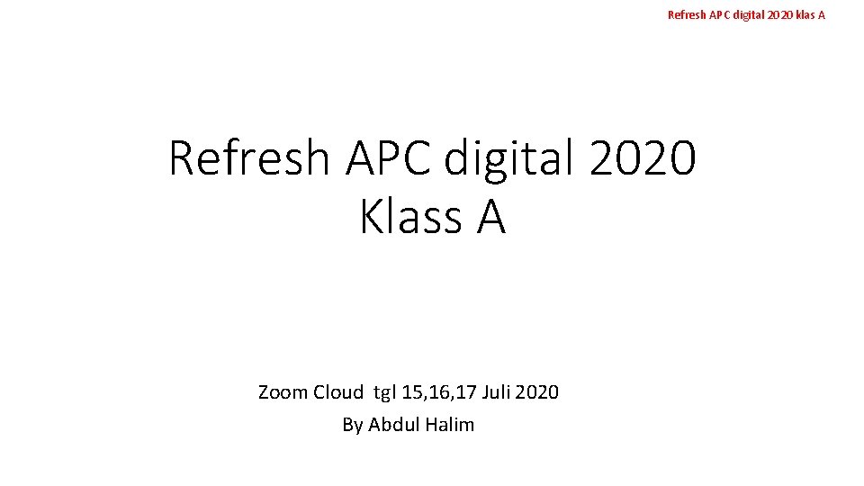 Refresh APC digital 2020 klas A Refresh APC digital 2020 Klass A Zoom Cloud