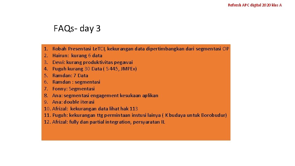 Refresh APC digital 2020 klas A FAQs- day 3 1. Robah Presentasi Le. TCI,