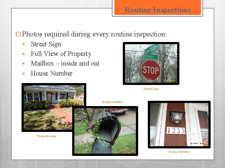 Routine Inspections � Photos § § required during every routine inspection: Street Sign Full