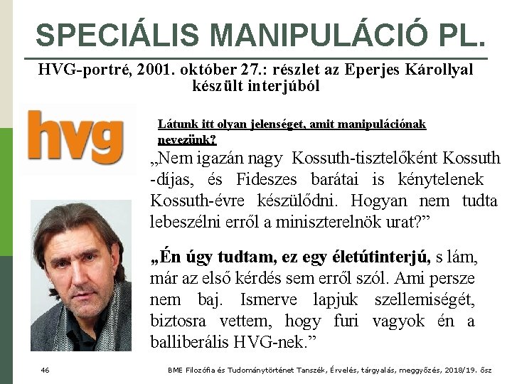 SPECIÁLIS MANIPULÁCIÓ PL. HVG-portré, 2001. október 27. : részlet az Eperjes Károllyal készült interjúból