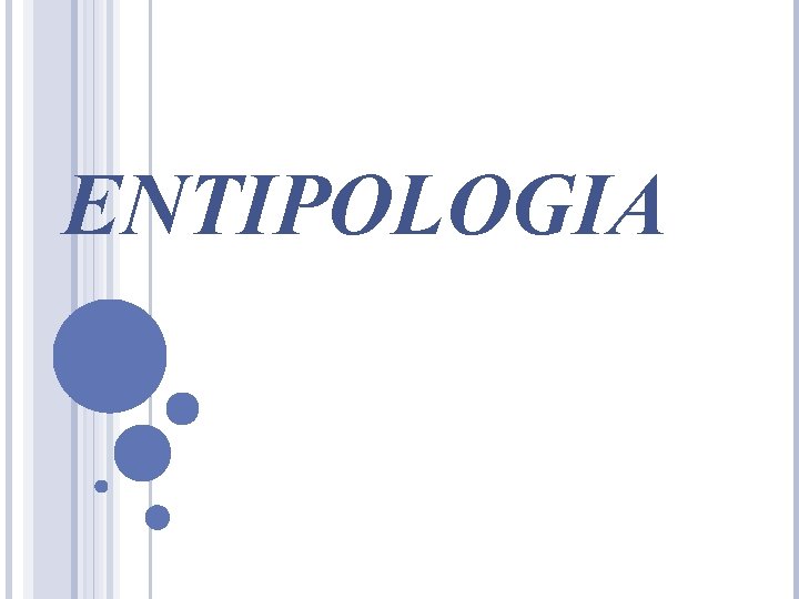 ENTIPOLOGIA ENTIPOLOGIA