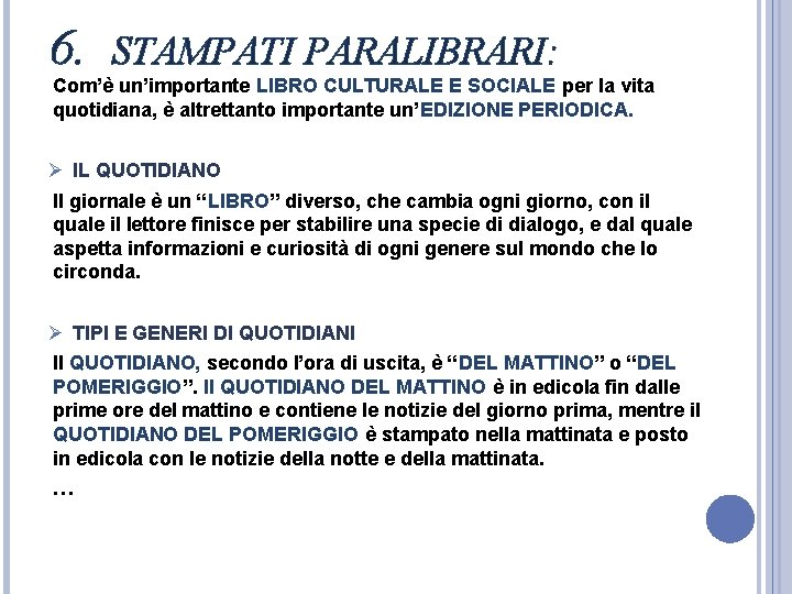 6. STAMPATI PARALIBRARI: Com’è un’importante LIBRO CULTURALE E SOCIALE per la vita quotidiana, è 6. STAMPATI PARALIBRARI: Com’è un’importante LIBRO CULTURALE E SOCIALE per la vita quotidiana, è