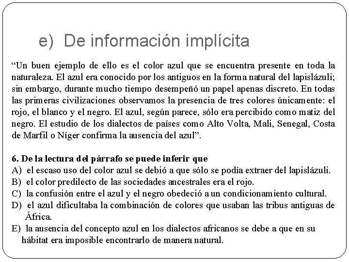 e) De información implícita “Un buen ejemplo de ello es el color azul que