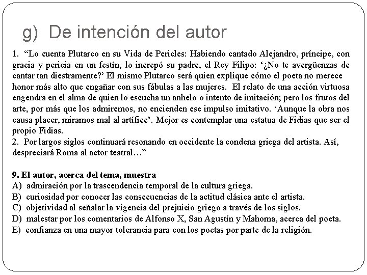g) De intención del autor 1. “Lo cuenta Plutarco en su Vida de Pericles:
