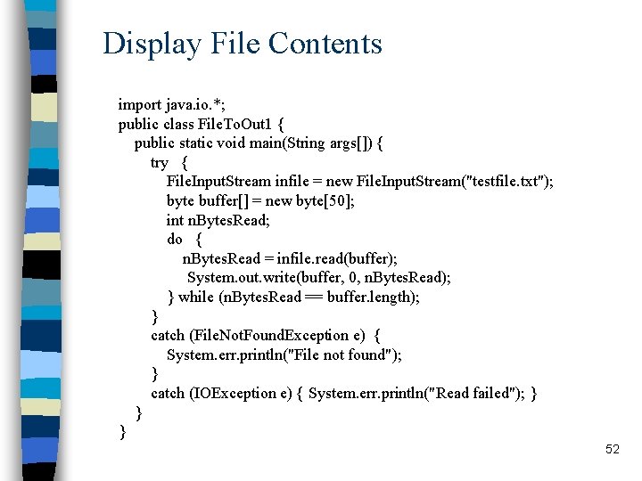 Display File Contents import java. io. *; public class File. To. Out 1 { Display File Contents import java. io. *; public class File. To. Out 1 {