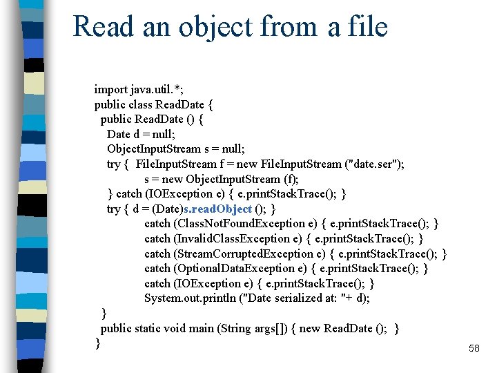 Read an object from a file import java. util. *; public class Read. Date Read an object from a file import java. util. *; public class Read. Date