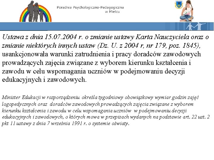 Ustawa z dnia 15. 07. 2004 r. o zmianie ustawy Karta Nauczyciela oraz o