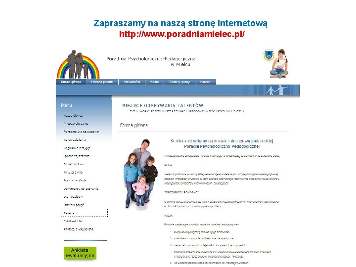 Zapraszamy na naszą stronę internetową http: //www. poradniamielec. pl/ Zapraszamy na naszą stronę internetową http: //www. poradniamielec. pl/