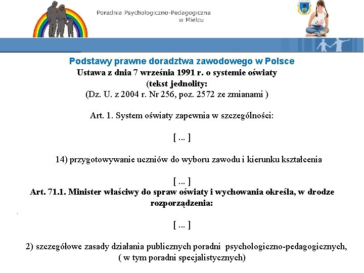 Podstawy prawne doradztwa zawodowego w Polsce Ustawa z dnia 7 września 1991 r. o