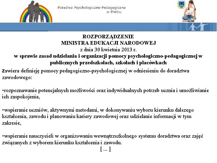 ROZPORZĄDZENIE MINISTRA EDUKACJI NARODOWEJ z dnia 30 kwietnia 2013 r. w sprawie zasad udzielania ROZPORZĄDZENIE MINISTRA EDUKACJI NARODOWEJ z dnia 30 kwietnia 2013 r. w sprawie zasad udzielania