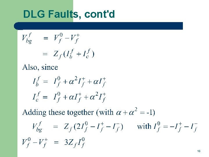 DLG Faults, cont'd 16 