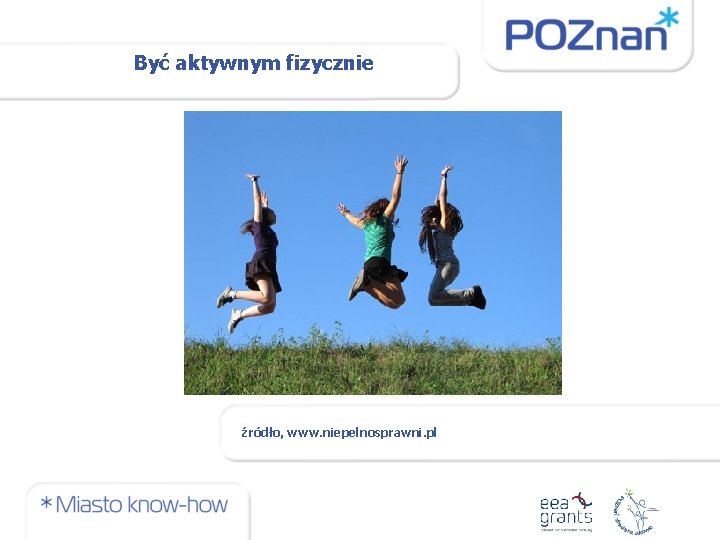 Być aktywnym fizycznie źródło, www. niepelnosprawni. pl 