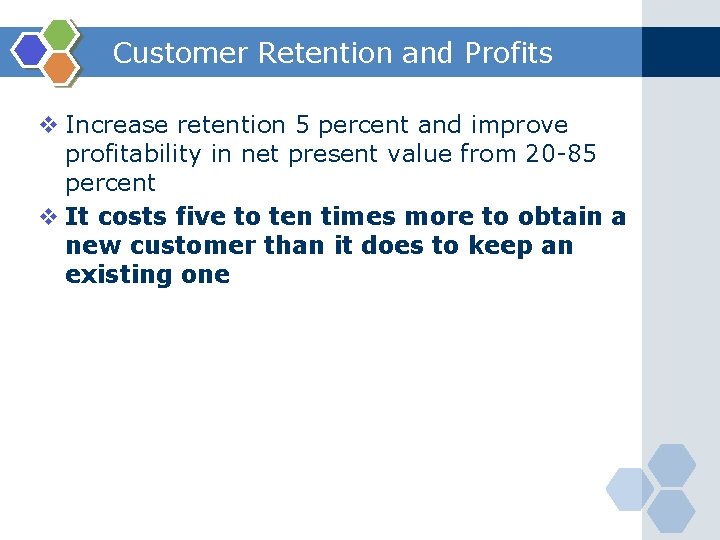 Customer Retention and Profits v Increase retention 5 percent and improve profitability in net