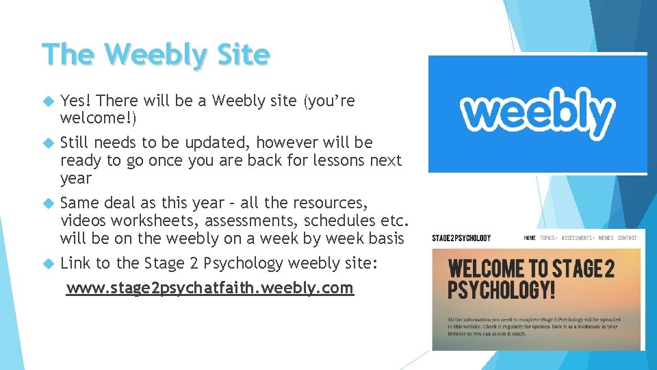 The Weebly Site Yes! There will be a Weebly site (you’re welcome!) Still needs