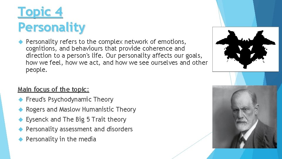 Topic 4 Personality refers to the complex network of emotions, cognitions, and behaviours that