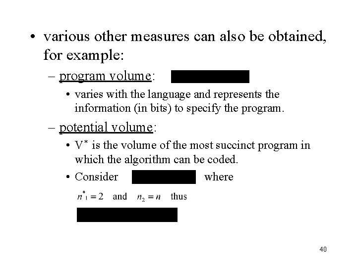  • various other measures can also be obtained, for example: – program volume: