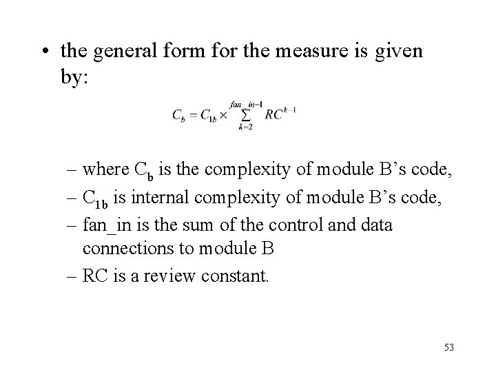  • the general form for the measure is given by: – where Cb