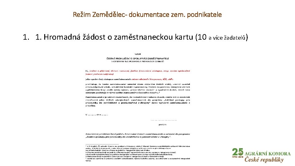 Režim Zemědělec- dokumentace zem. podnikatele 1. 1. Hromadná žádost o zaměstnaneckou kartu (10 a