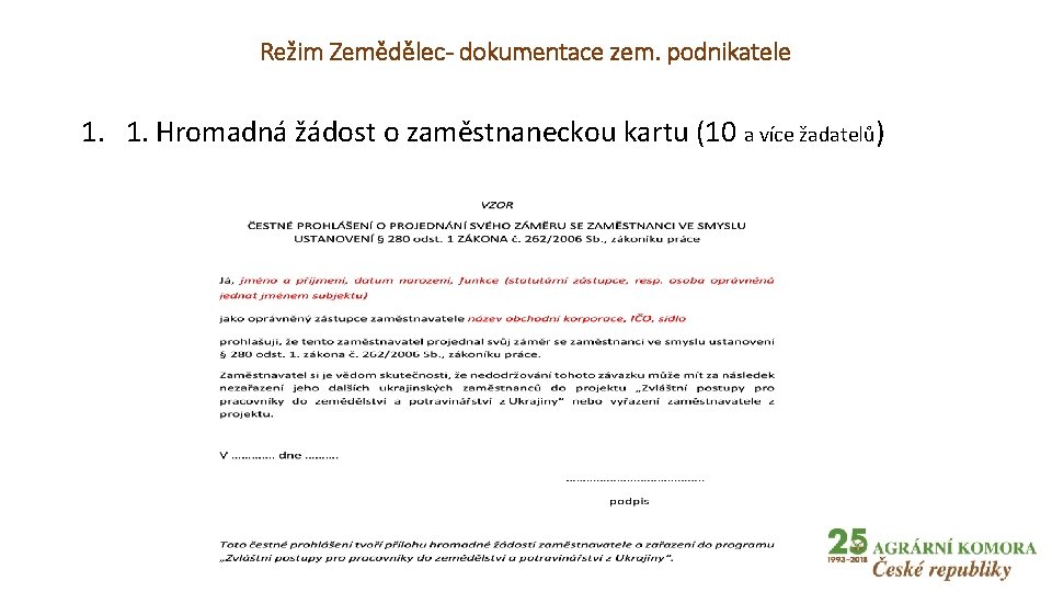 Režim Zemědělec- dokumentace zem. podnikatele 1. 1. Hromadná žádost o zaměstnaneckou kartu (10 a
