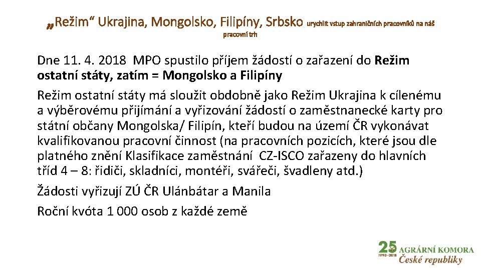 „Režim“ Ukrajina, Mongolsko, Filipíny, Srbsko urychlit vstup zahraničních pracovníků na náš pracovní trh Dne