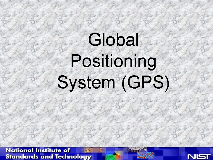 Global Positioning System (GPS) 