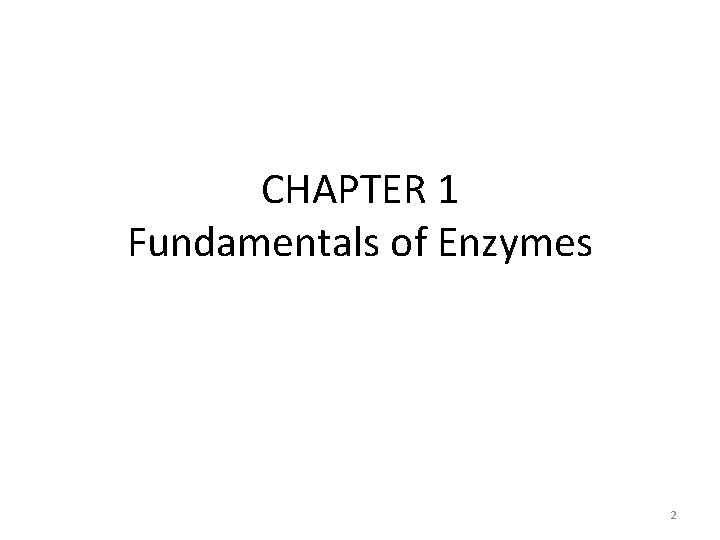 CHAPTER 1 Fundamentals of Enzymes 2 