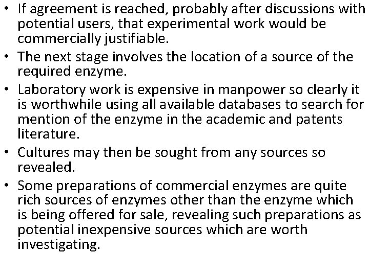  • If agreement is reached, probably after discussions with potential users, that experimental