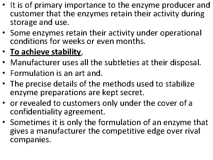 • It is of primary importance to the enzyme producer and customer that • It is of primary importance to the enzyme producer and customer that