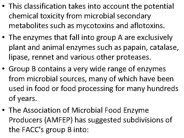  • This classification takes into account the potential chemical toxicity from microbial secondary