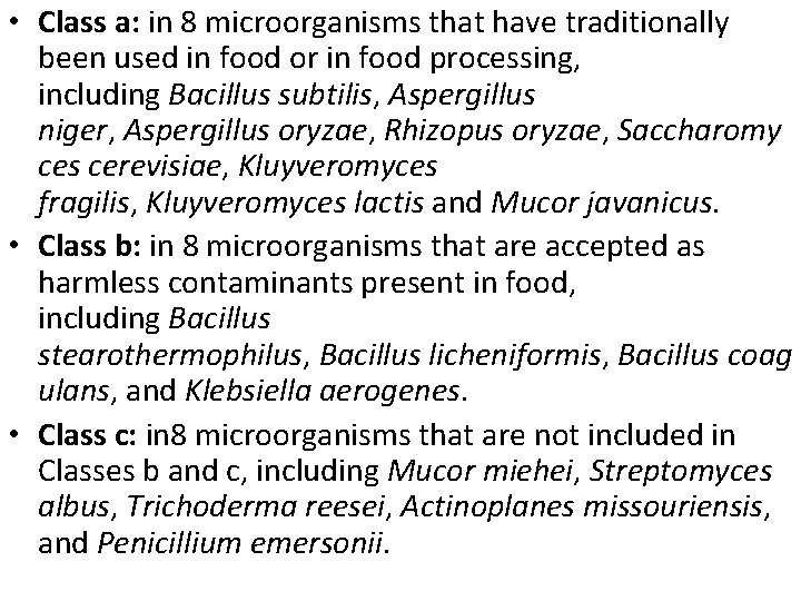  • Class a: in 8 microorganisms that have traditionally been used in food