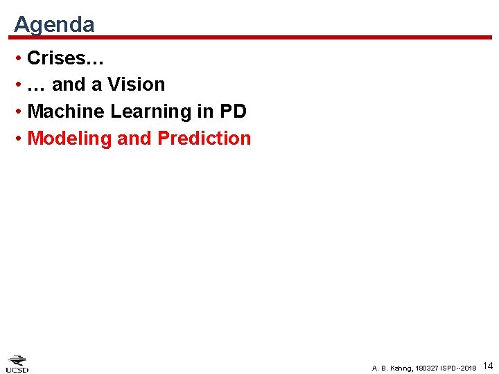 Agenda • Crises… • … and a Vision • Machine Learning in PD •