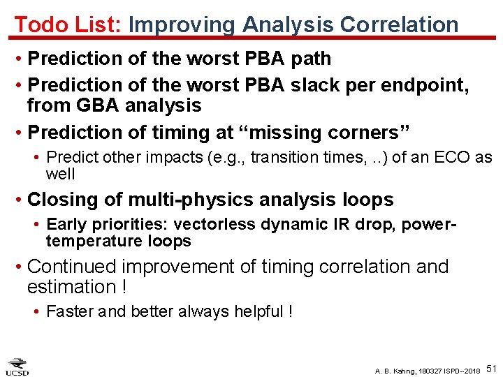 Todo List: Improving Analysis Correlation • Prediction of the worst PBA path • Prediction