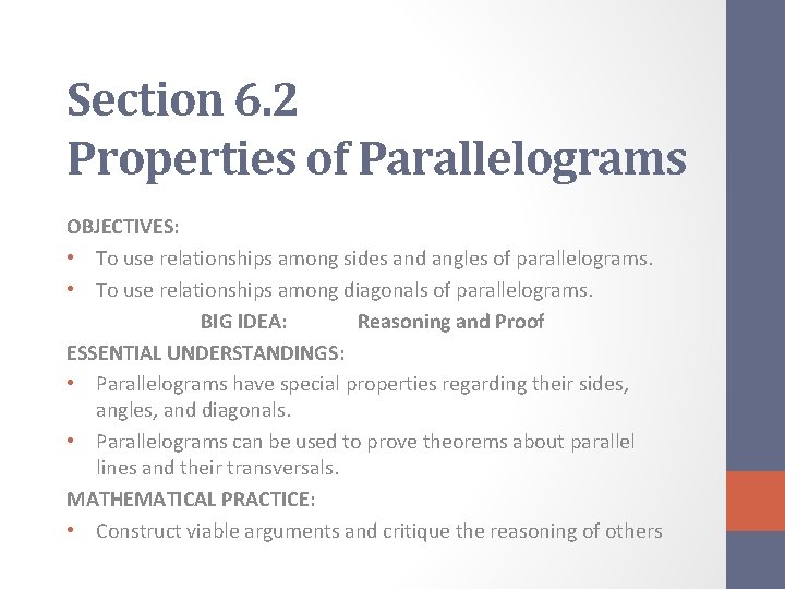 Section 6. 2 Properties of Parallelograms OBJECTIVES: • To use relationships among sides and