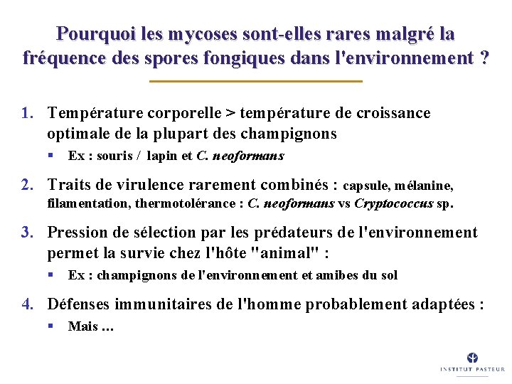 Pourquoi les mycoses sont-elles rares malgré la fréquence des spores fongiques dans l'environnement ?