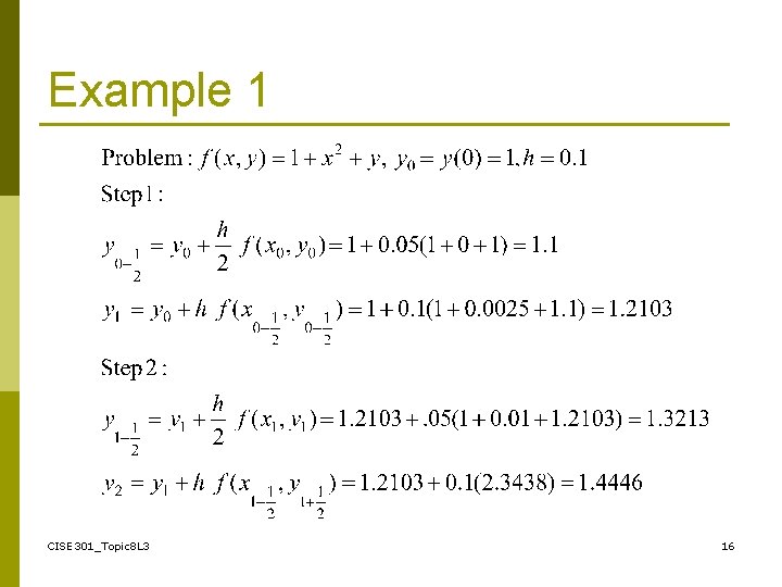 Example 1 CISE 301_Topic 8 L 3 16 