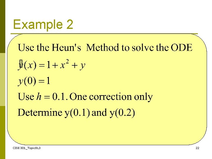Example 2 CISE 301_Topic 8 L 3 22 