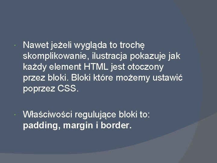  Nawet jeżeli wygląda to trochę skomplikowanie, ilustracja pokazuje jak każdy element HTML jest