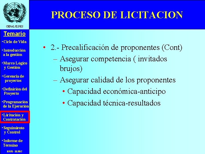 PROCESO DE LICITACION CEPAL/ILPES Temario • Ciclo de Vida • Introducción a la gestión