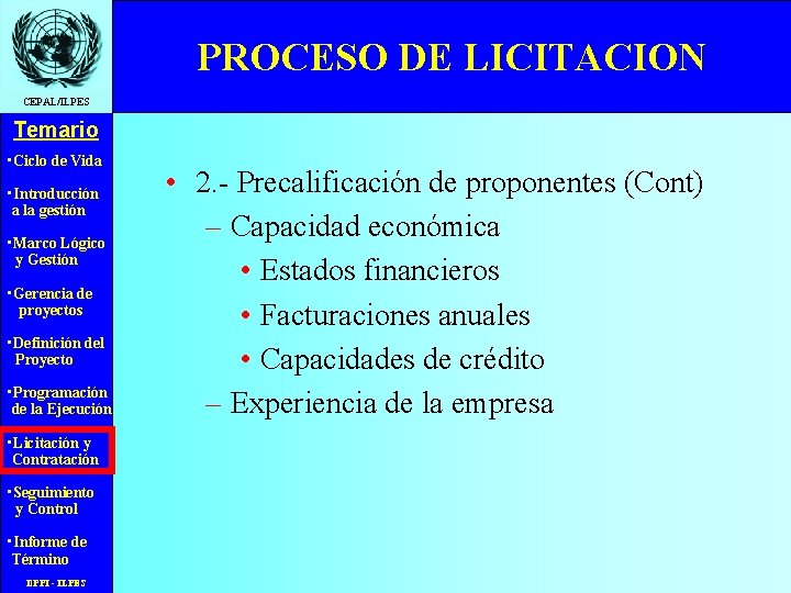 PROCESO DE LICITACION CEPAL/ILPES Temario • Ciclo de Vida • Introducción a la gestión