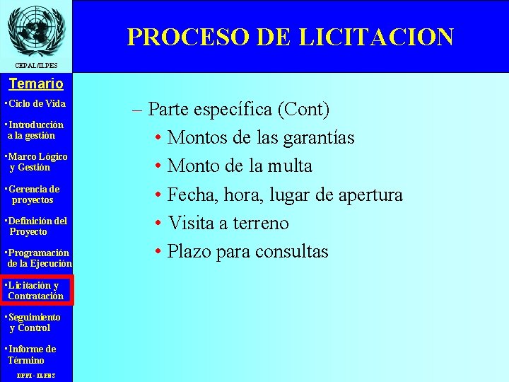 PROCESO DE LICITACION CEPAL/ILPES Temario • Ciclo de Vida • Introducción a la gestión